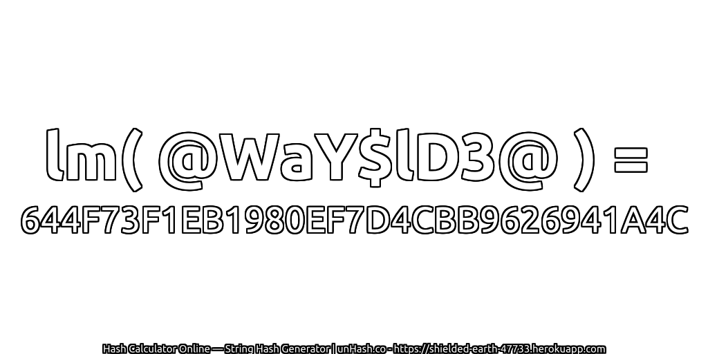 lm( @WaY$lD3@ ) = 644F73F1EB1980EF7D4CBB9626941A4C | unHash.co