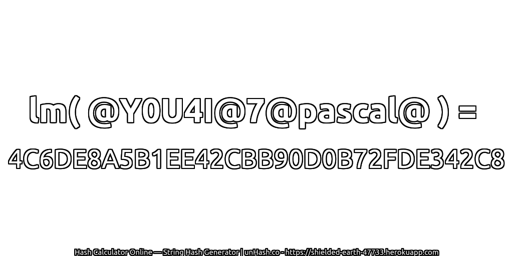 lm( @Y0U4I@7@pascal@ ) = 4C6DE8A5B1EE42CBB90D0B72FDE342C8 | unHash.co