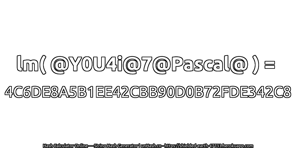 lm( @Y0U4i@7@Pascal@ ) = 4C6DE8A5B1EE42CBB90D0B72FDE342C8 | unHash.co