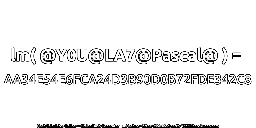 lm( @Y0U@LA7@Pascal@ ) = AA34E54E6FCA24D3B90D0B72FDE342C8 | unHash.co