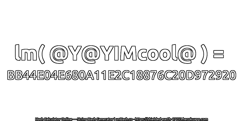 lm( @Y@YIMcool@ ) = BB44E04E680A11E2C18876C20D972920 | unHash.co