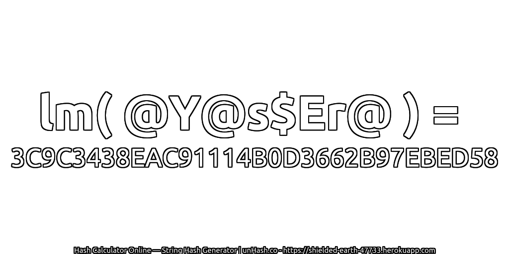 lm( @Y@s$Er@ ) = 3C9C3438EAC91114B0D3662B97EBED58 | unHash.co