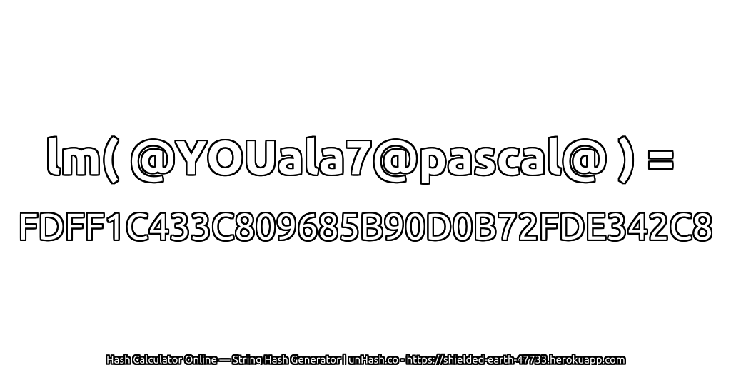 lm( @YOUala7@pascal@ ) = FDFF1C433C809685B90D0B72FDE342C8 | unHash.co