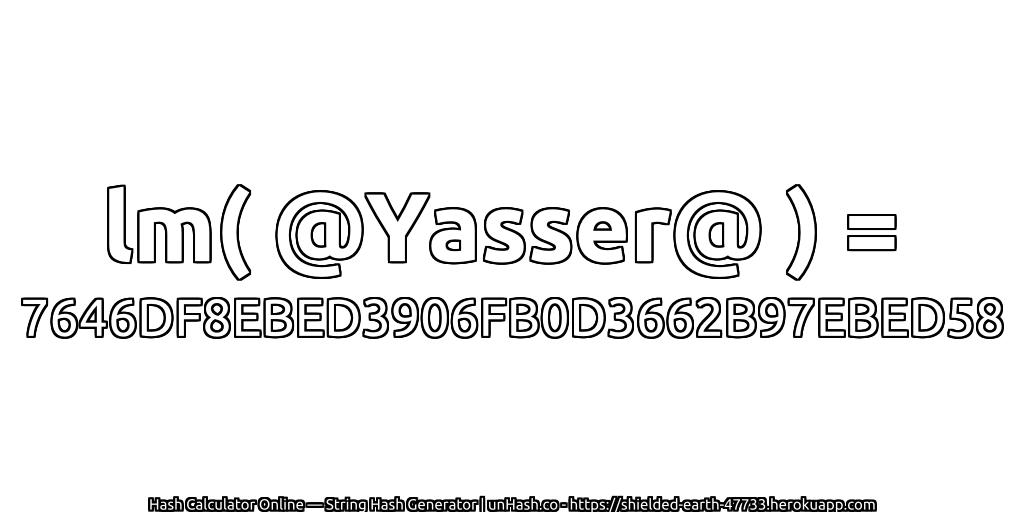 lm( @Yasser@ ) = 7646DF8EBED3906FB0D3662B97EBED58 | unHash.co