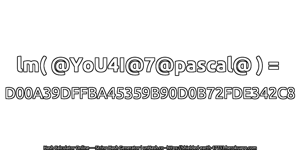 lm( @YoU4I@7@pascal@ ) = D00A39DFFBA45359B90D0B72FDE342C8 | unHash.co