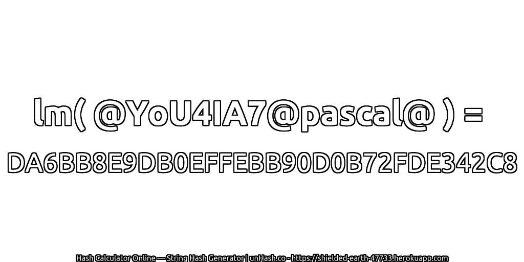 lm( @YoU4IA7@pascal@ ) = DA6BB8E9DB0EFFEBB90D0B72FDE342C8 | unHash.co