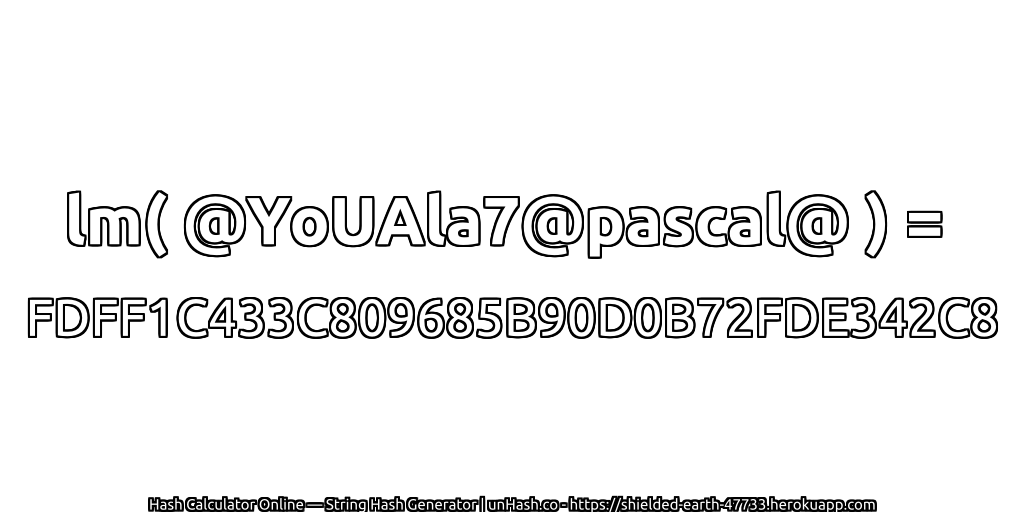 lm( @YoUAla7@pascal@ ) = FDFF1C433C809685B90D0B72FDE342C8 | unHash.co