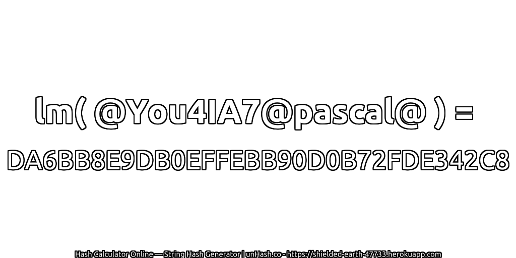 lm( @You4IA7@pascal@ ) = DA6BB8E9DB0EFFEBB90D0B72FDE342C8 | unHash.co
