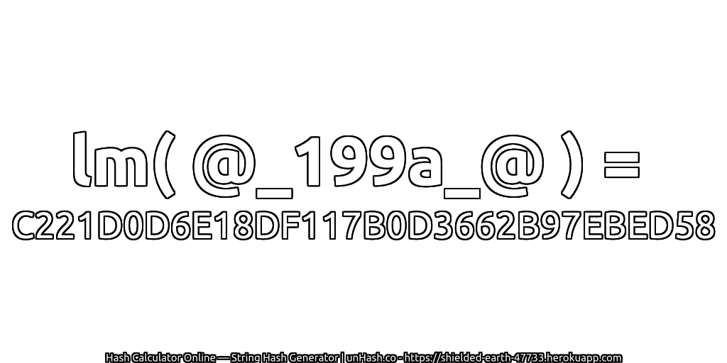 lm( @_199a_@ ) = C221D0D6E18DF117B0D3662B97EBED58 | unHash.co