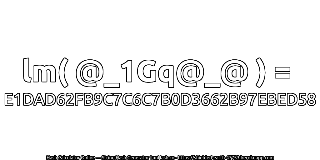lm( @_1Gq@_@ ) = E1DAD62FB9C7C6C7B0D3662B97EBED58 | unHash.co