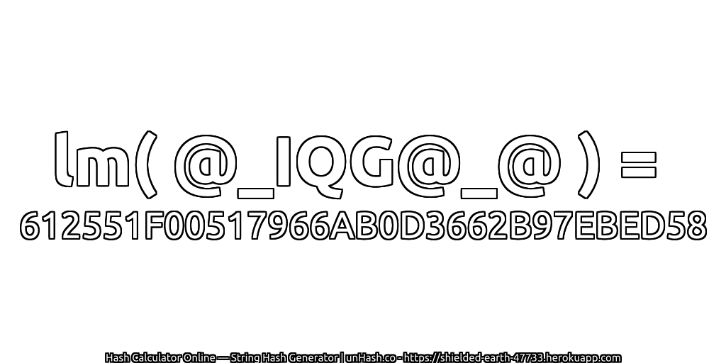 lm( @_IQG@_@ ) = 612551F00517966AB0D3662B97EBED58 | unHash.co