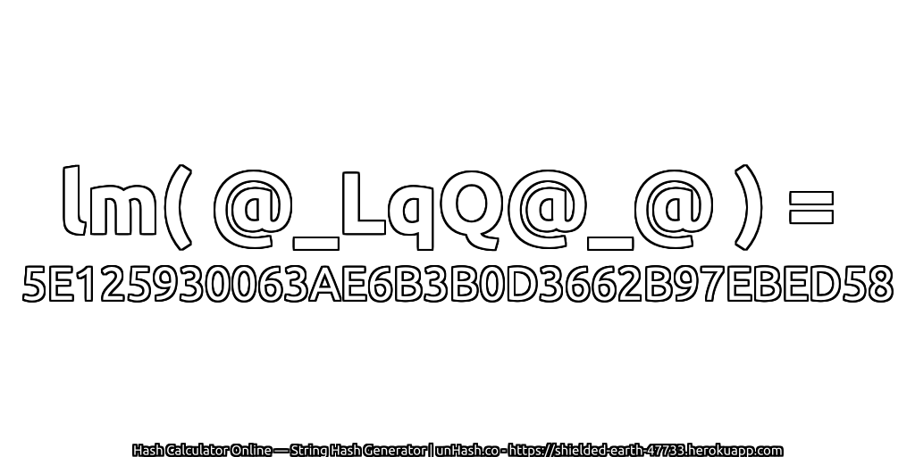 lm( @_LqQ@_@ ) = 5E125930063AE6B3B0D3662B97EBED58 | unHash.co