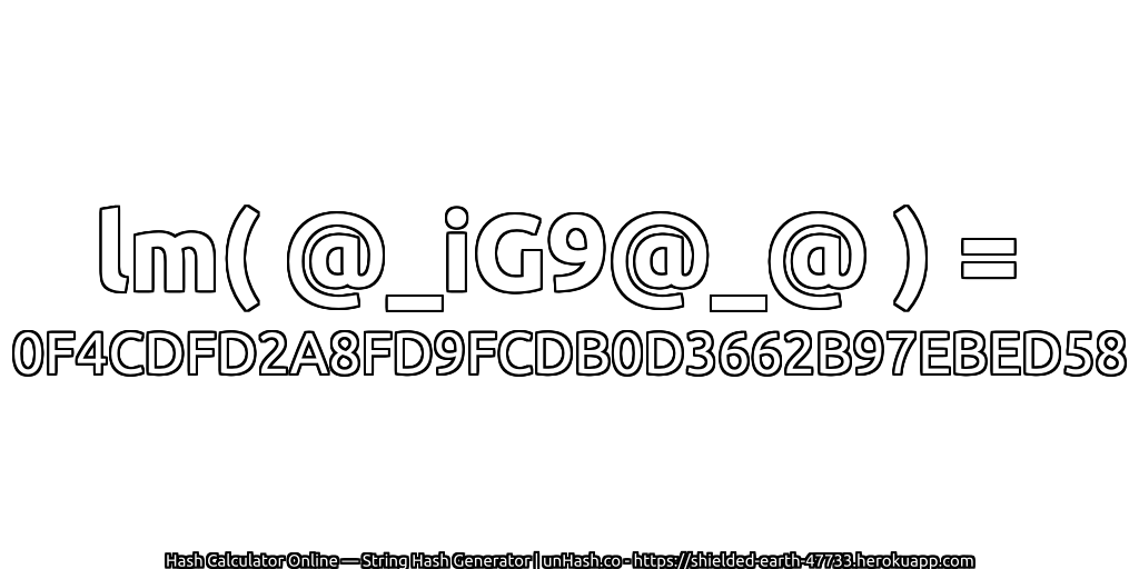 lm( @_iG9@_@ ) = 0F4CDFD2A8FD9FCDB0D3662B97EBED58 | unHash.co