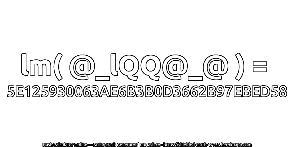 lm( @_lQQ@_@ ) = 5E125930063AE6B3B0D3662B97EBED58 | unHash.co