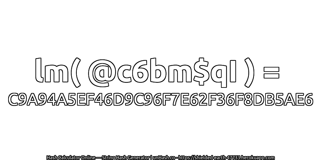 lm( @c6bm$qI ) = C9A94A5EF46D9C96F7E62F36F8DB5AE6 | unHash.co
