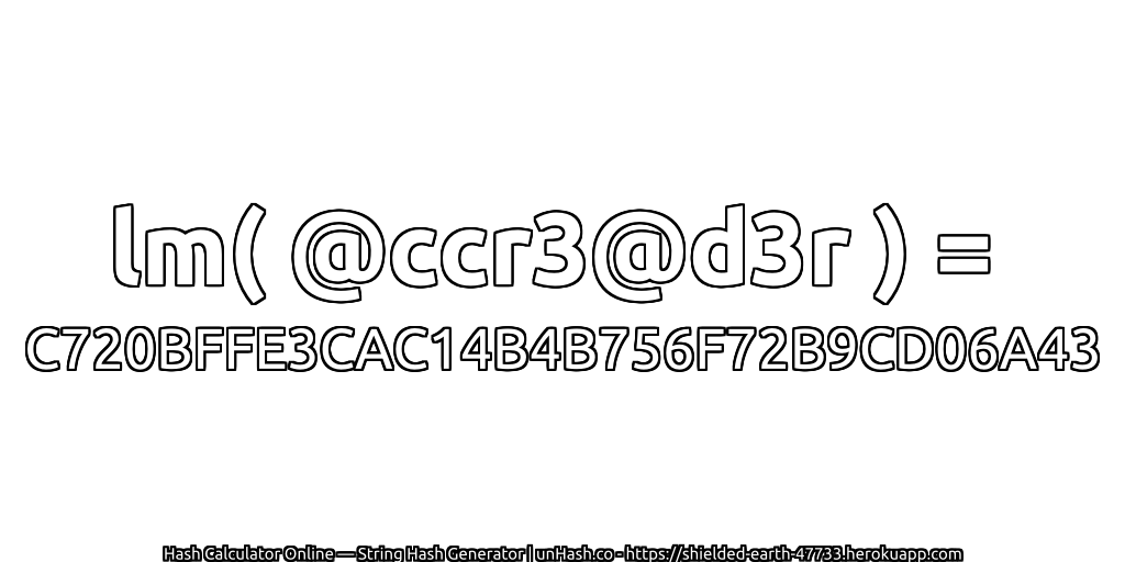lm( @ccr3@d3r ) = C720BFFE3CAC14B4B756F72B9CD06A43 | unHash.co