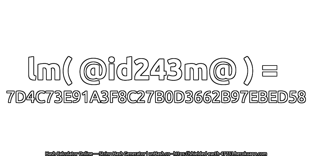 lm( @id243m@ ) = 7D4C73E91A3F8C27B0D3662B97EBED58 | unHash.co