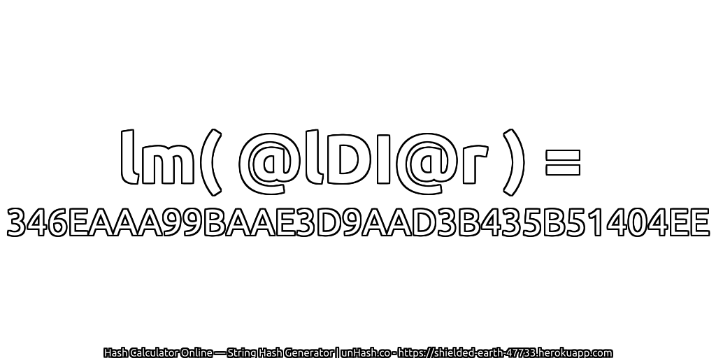 lm( @lDI@r ) = 346EAAA99BAAE3D9AAD3B435B51404EE | unHash.co