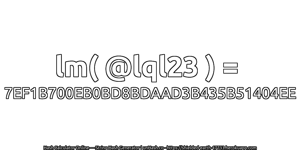 lm( @lql23 ) = 7EF1B700EB0BD8BDAAD3B435B51404EE | unHash.co