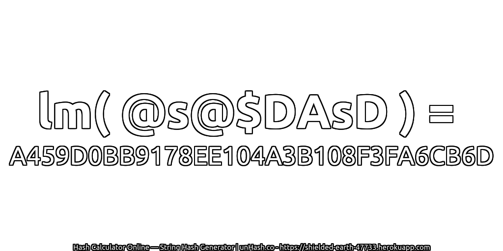 lm( @s@$DAsD ) = A459D0BB9178EE104A3B108F3FA6CB6D | unHash.co
