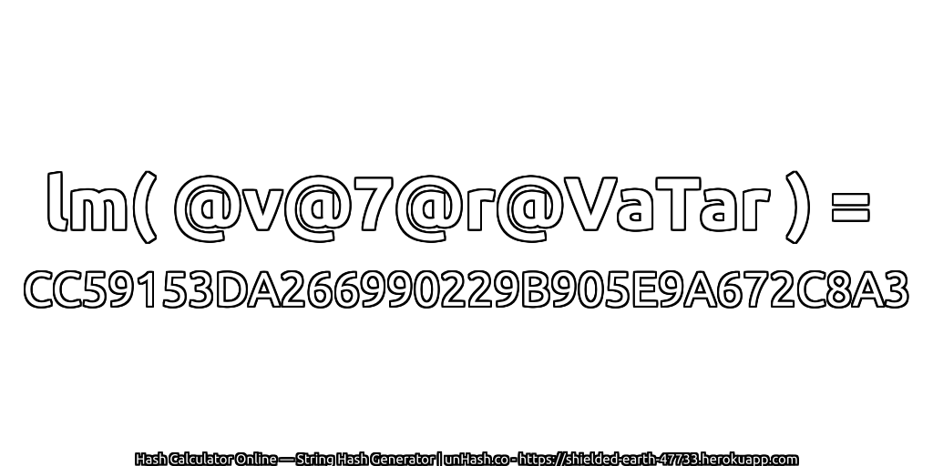 lm( @v@7@r@VaTar ) = CC59153DA266990229B905E9A672C8A3 | unHash.co