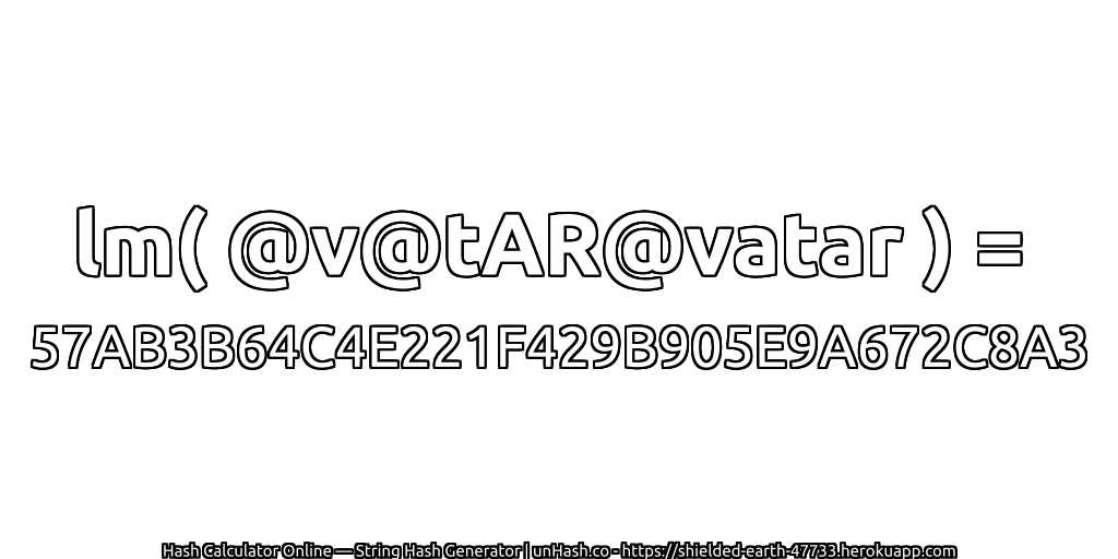lm( @v@tAR@vatar ) = 57AB3B64C4E221F429B905E9A672C8A3 | unHash.co
