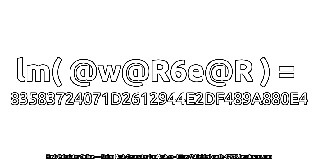 lm( @w@R6e@R ) = 83583724071D2612944E2DF489A880E4 | unHash.co
