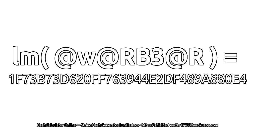 lm( @w@RB3@R ) = 1F73B73D620FF763944E2DF489A880E4 | unHash.co