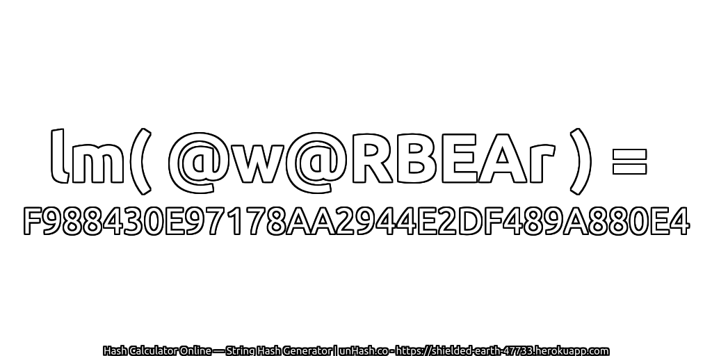 lm( @w@RBEAr ) = F988430E97178AA2944E2DF489A880E4 | unHash.co