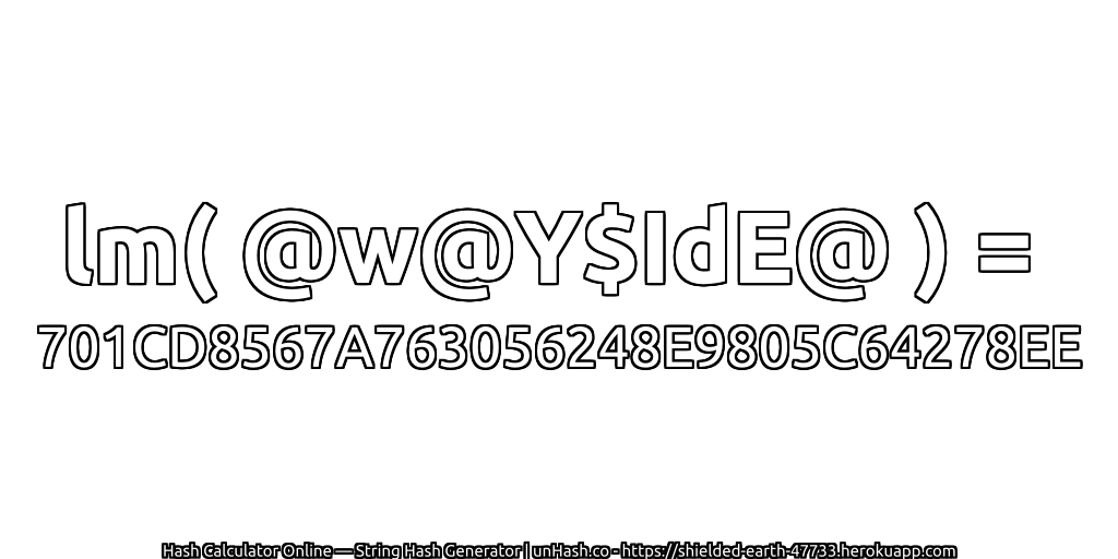 lm( @w@Y$IdE@ ) = 701CD8567A763056248E9805C64278EE | unHash.co