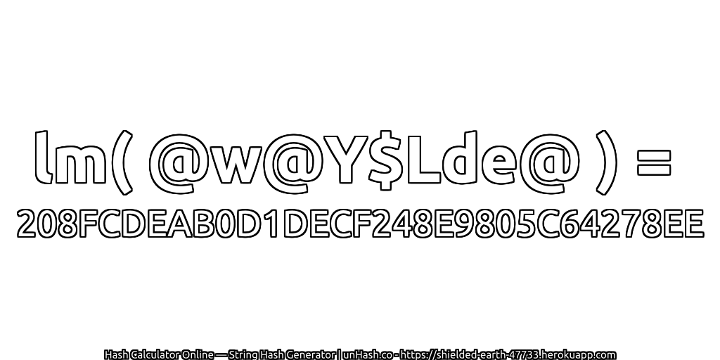 lm( @w@Y$Lde@ ) = 208FCDEAB0D1DECF248E9805C64278EE | unHash.co