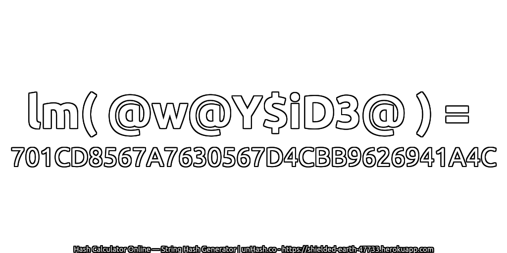 lm( @w@Y$iD3@ ) = 701CD8567A7630567D4CBB9626941A4C | unHash.co