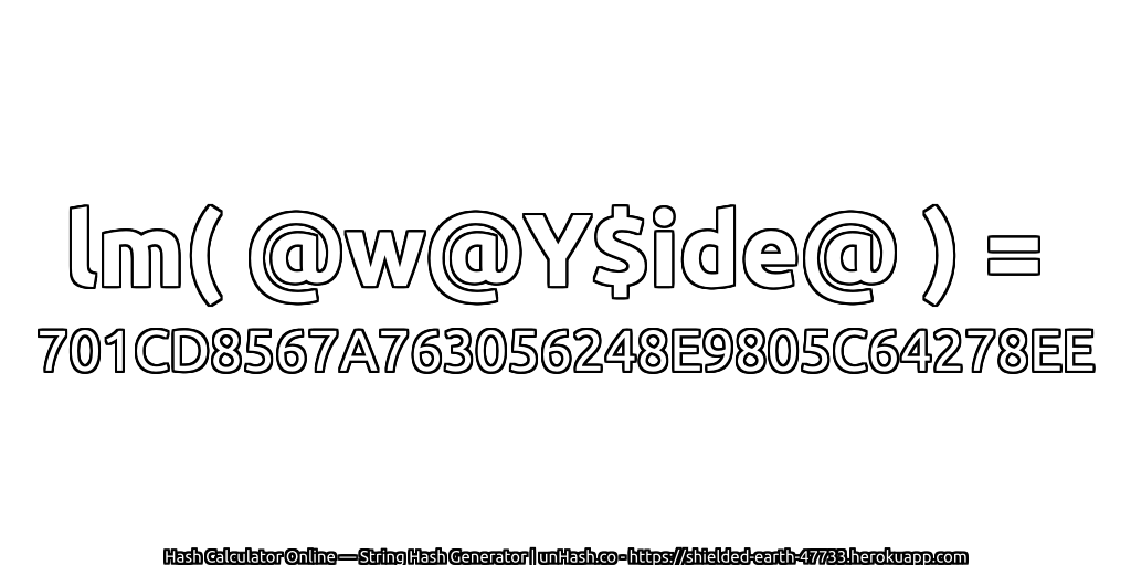 lm( @w@Y$ide@ ) = 701CD8567A763056248E9805C64278EE | unHash.co
