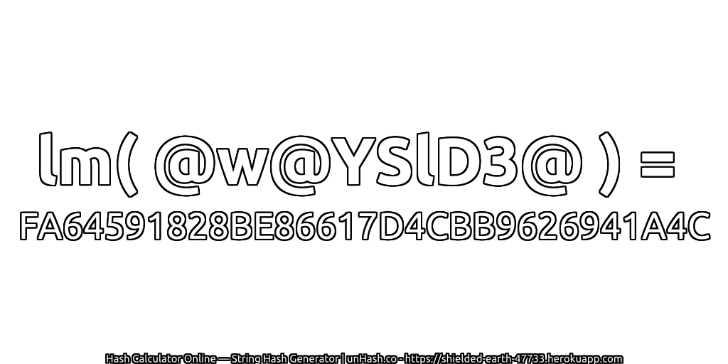 lm( @w@YSlD3@ ) = FA64591828BE86617D4CBB9626941A4C | unHash.co