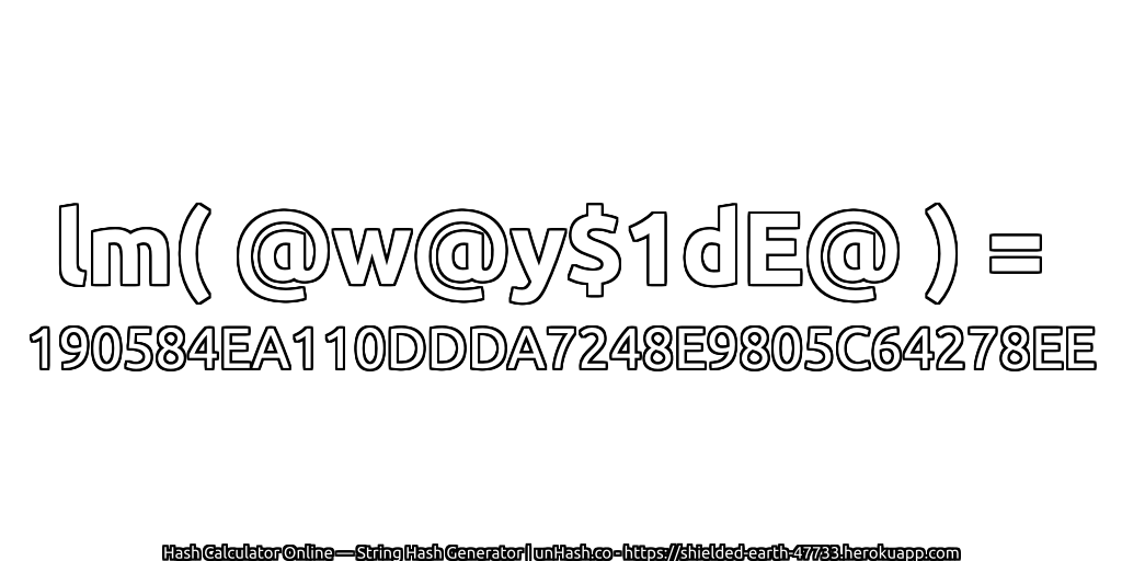 lm( @w@y$1dE@ ) = 190584EA110DDDA7248E9805C64278EE | unHash.co
