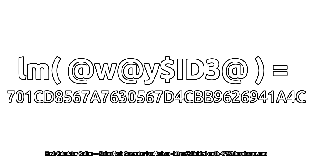 lm( @w@y$ID3@ ) = 701CD8567A7630567D4CBB9626941A4C | unHash.co
