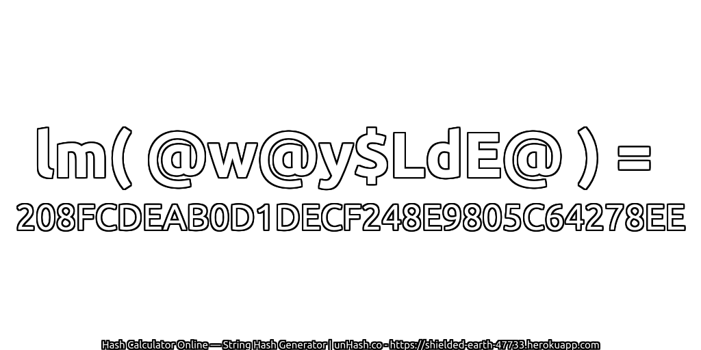 lm( @w@y$LdE@ ) = 208FCDEAB0D1DECF248E9805C64278EE | unHash.co