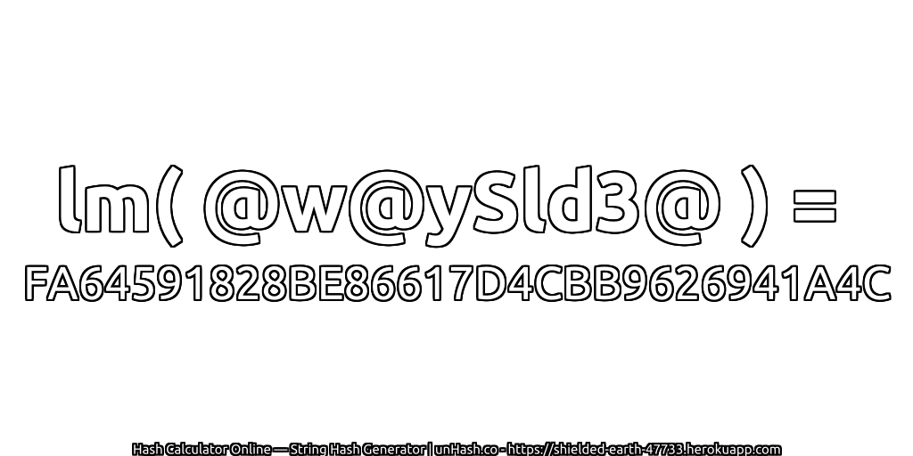lm( @w@ySld3@ ) = FA64591828BE86617D4CBB9626941A4C | unHash.co