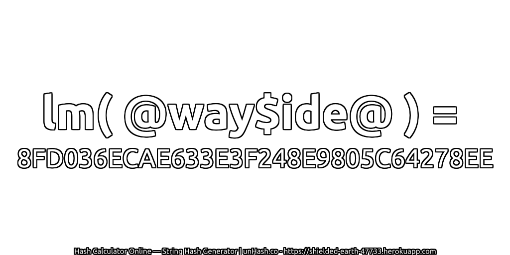 lm( @way$ide@ ) = 8FD036ECAE633E3F248E9805C64278EE | unHash.co