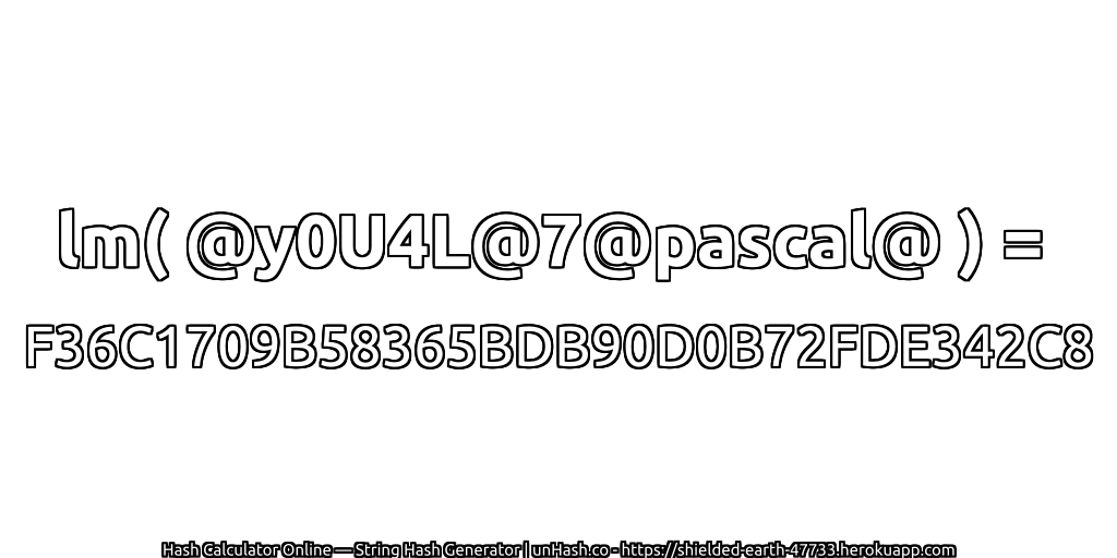 lm( @y0U4L@7@pascal@ ) = F36C1709B58365BDB90D0B72FDE342C8 | unHash.co