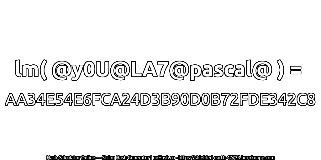 lm( @y0U@LA7@pascal@ ) = AA34E54E6FCA24D3B90D0B72FDE342C8 | unHash.co