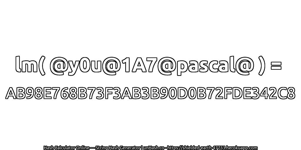 lm( @y0u@1A7@pascal@ ) = AB98E768B73F3AB3B90D0B72FDE342C8 | unHash.co