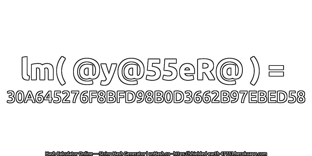 lm( @y@55eR@ ) = 30A645276F8BFD98B0D3662B97EBED58 | unHash.co