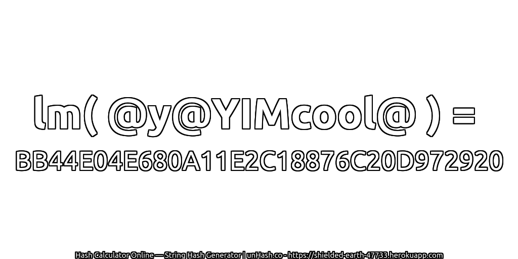 lm( @y@YIMcool@ ) = BB44E04E680A11E2C18876C20D972920 | unHash.co