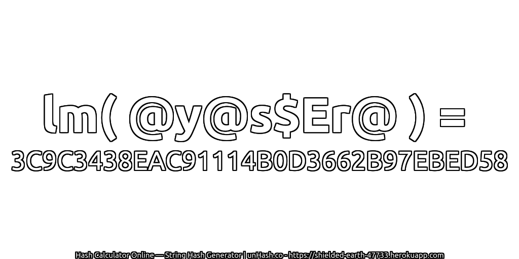 lm( @y@s$Er@ ) = 3C9C3438EAC91114B0D3662B97EBED58 | unHash.co