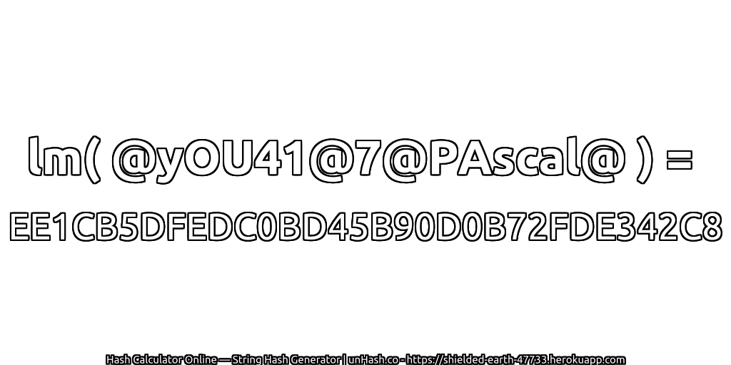 lm( @yOU41@7@PAscal@ ) = EE1CB5DFEDC0BD45B90D0B72FDE342C8 | unHash.co