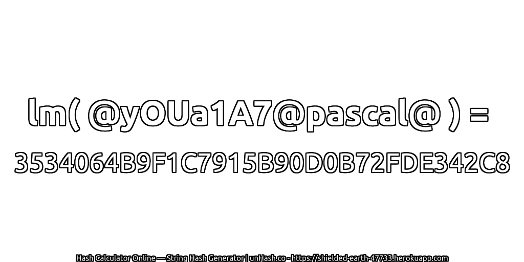 lm( @yOUa1A7@pascal@ ) = 3534064B9F1C7915B90D0B72FDE342C8 | unHash.co