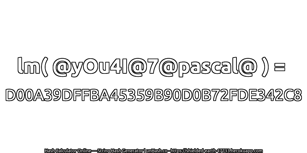 lm( @yOu4I@7@pascal@ ) = D00A39DFFBA45359B90D0B72FDE342C8 | unHash.co