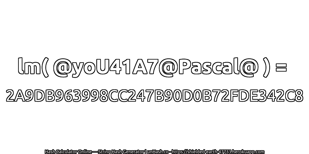 lm( @yoU41A7@Pascal@ ) = 2A9DB963998CC247B90D0B72FDE342C8 | unHash.co
