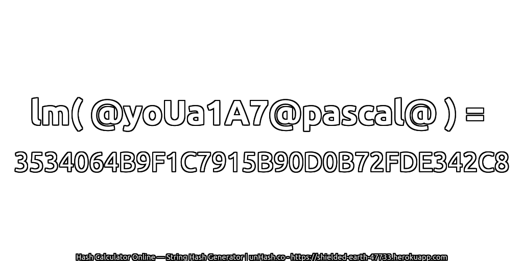 lm( @yoUa1A7@pascal@ ) = 3534064B9F1C7915B90D0B72FDE342C8 | unHash.co